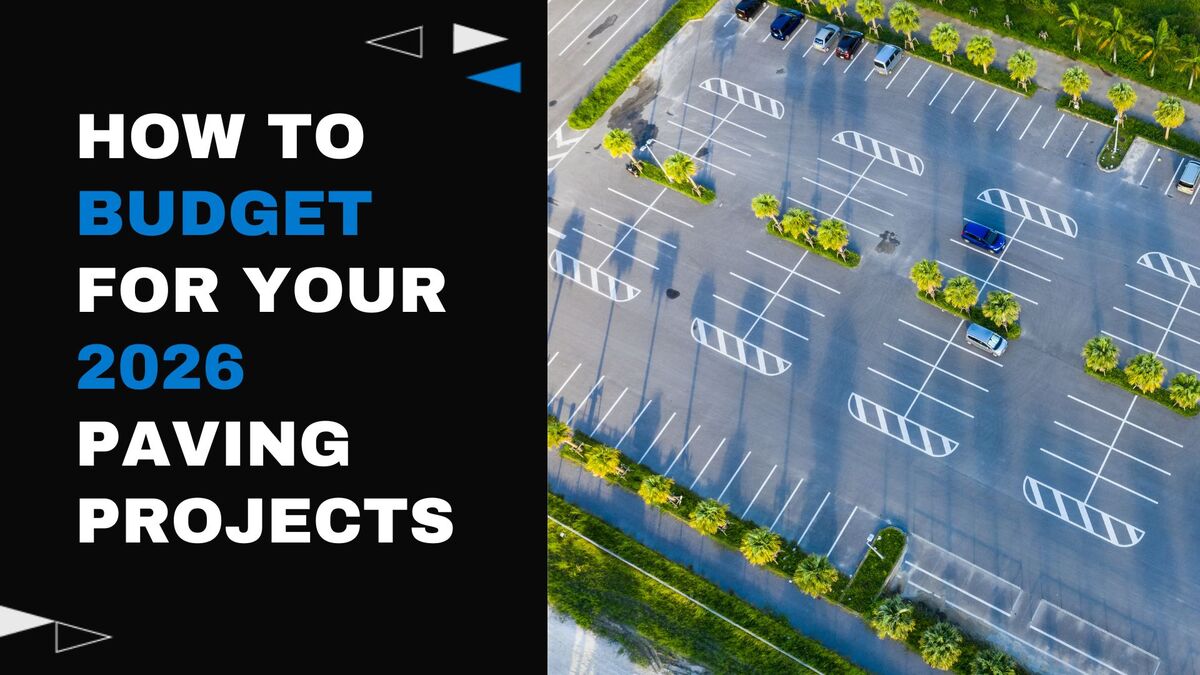 How to Budget for Your 2026 Paving Projects